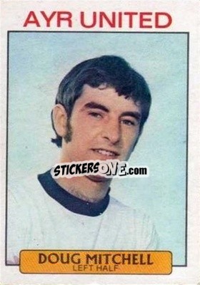 Sticker Doug Mitchell - Scottish Footballers 1971-1972
 - A&BC