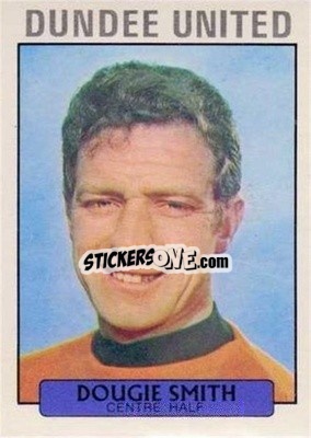 Sticker Dougie Smith - Scottish Footballers 1971-1972
 - A&BC