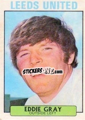 Sticker Eddie Gray - Scottish Footballers 1971-1972
 - A&BC
