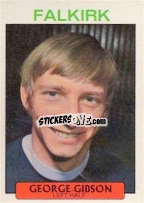 Sticker George Gibson - Scottish Footballers 1971-1972
 - A&BC