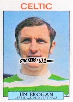 Sticker Jim Brogan - Scottish Footballers 1971-1972
 - A&BC