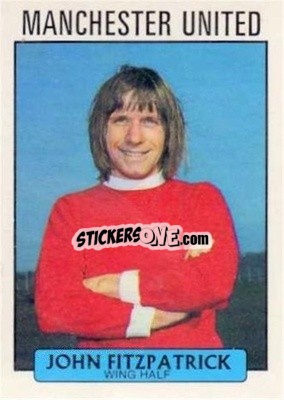 Sticker John Fitzpatrick - Scottish Footballers 1971-1972
 - A&BC
