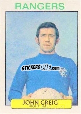 Sticker John Greig - Scottish Footballers 1971-1972
 n. 14 - A&BC
