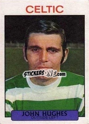 Sticker John Hughes - Scottish Footballers 1971-1972
 - A&BC