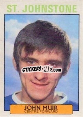 Sticker John Muir - Scottish Footballers 1971-1972
 - A&BC