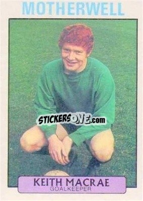 Cromo Keith MacRae - Scottish Footballers 1971-1972
 - A&BC