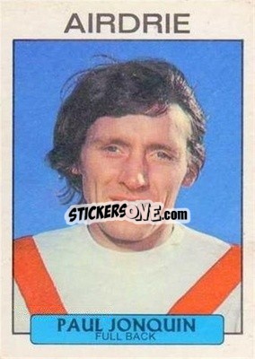 Sticker Paul Jonquin - Scottish Footballers 1971-1972
 - A&BC