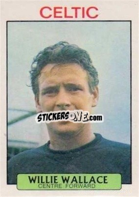 Sticker Willie Wallace - Scottish Footballers 1971-1972
 - A&BC