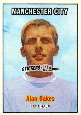 Sticker Alan Oakes - Footballers 1970-1971
 - A&BC