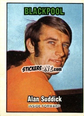 Sticker Alan Suddick - Footballers 1970-1971
 - A&BC