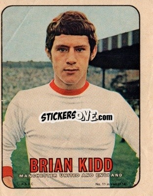 Sticker Brian Kidd - Footballers 1970-1971
 - A&BC