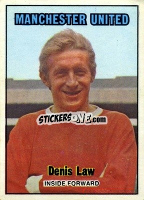 Sticker Denis Law - Footballers 1970-1971
 - A&BC