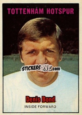 Sticker Dennis Bond - Footballers 1970-1971
 - A&BC