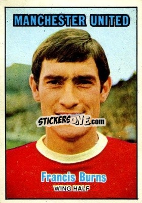 Sticker Francis Burns - Footballers 1970-1971
 - A&BC