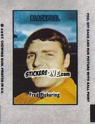 Sticker Fred Pickering - Footballers 1970-1971
 - A&BC