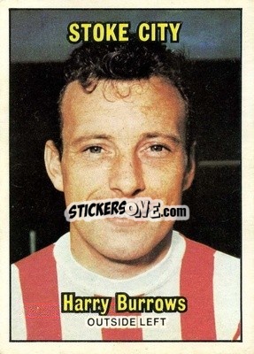 Sticker Harry Burrows - Footballers 1970-1971
 - A&BC