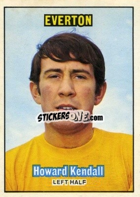 Sticker Howard Kendall - Footballers 1970-1971
 - A&BC