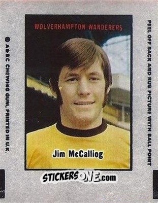 Sticker Jim McCalliog - Footballers 1970-1971
 n. AT46 - A&BC