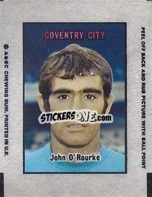 Sticker John O'Rourke - Footballers 1970-1971
 - A&BC