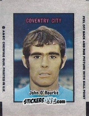 Sticker John O'Rourke - Footballers 1970-1971
 - A&BC