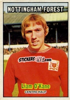 Sticker Liam O'Kane - Footballers 1970-1971
 - A&BC