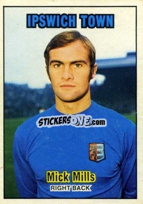Cromo Mick Mills - Footballers 1970-1971
 - A&BC