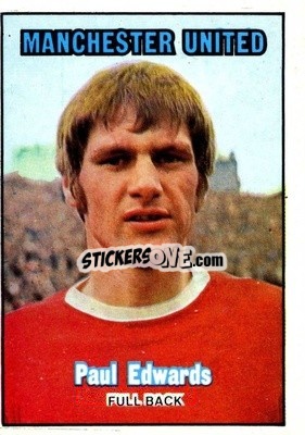 Sticker Paul Edwards - Footballers 1970-1971
 - A&BC