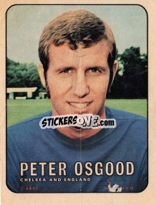 Sticker Peter Osgood - Footballers 1970-1971
 - A&BC