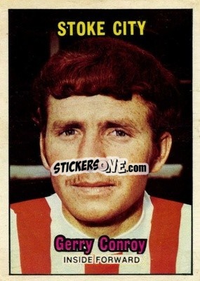 Sticker Terry Conroy - Footballers 1970-1971
 - A&BC