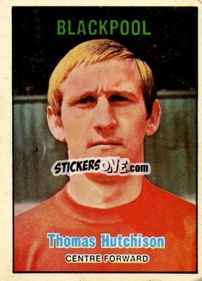 Sticker Tom Hutchison - Footballers 1970-1971
 - A&BC