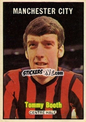 Sticker Tommy Booth - Footballers 1970-1971
 - A&BC