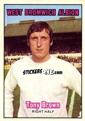 Sticker Tony Brown - Footballers 1970-1971
 - A&BC