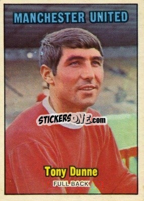 Sticker Tony Dunne - Footballers 1970-1971
 - A&BC