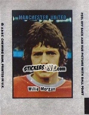 Sticker Willie Morgan - Footballers 1970-1971
 - A&BC