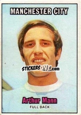Sticker Arthur Mann - Scottish Footballers 1970-1971
 - A&BC