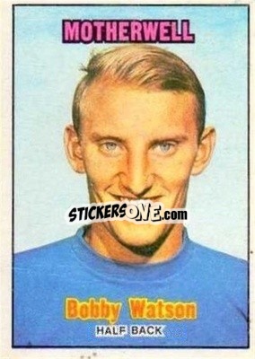 Sticker Bobby Watson - Scottish Footballers 1970-1971
 - A&BC