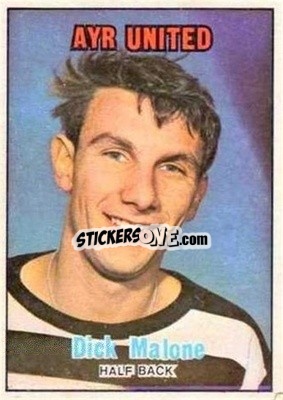 Sticker Dick Malone - Scottish Footballers 1970-1971
 - A&BC