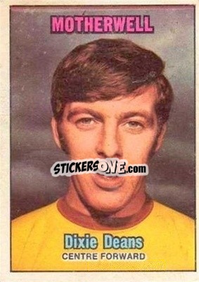 Sticker Dixie Deans - Scottish Footballers 1970-1971
 - A&BC