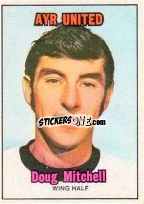 Sticker Doug Mitchell - Scottish Footballers 1970-1971
 - A&BC