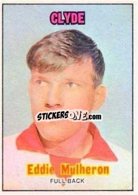Sticker Eddie Mulheron - Scottish Footballers 1970-1971
 - A&BC
