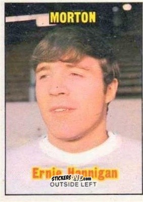 Sticker Ernie Hannigan - Scottish Footballers 1970-1971
 - A&BC