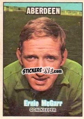 Sticker Ernie McGarr - Scottish Footballers 1970-1971
 - A&BC