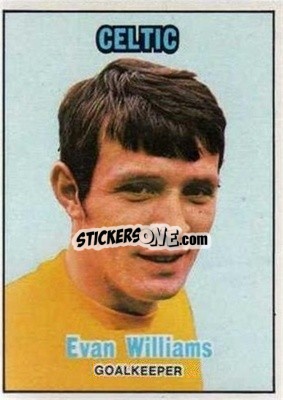 Sticker Evan Williams - Scottish Footballers 1970-1971
 - A&BC