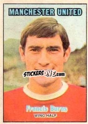 Sticker Francis Burns - Scottish Footballers 1970-1971
 - A&BC