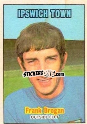 Sticker Frank Brogan - Scottish Footballers 1970-1971
 - A&BC