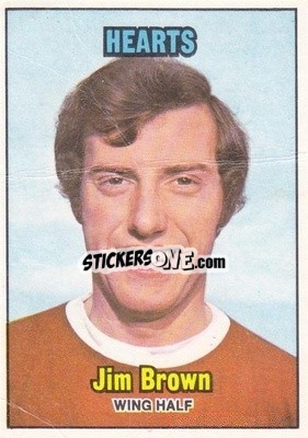Sticker Jim Brown - Scottish Footballers 1970-1971
 - A&BC