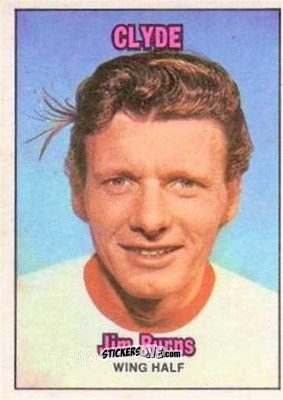 Sticker Jim Burns - Scottish Footballers 1970-1971
 - A&BC