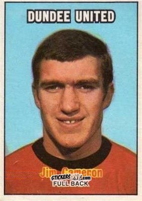 Sticker Jim Cameron - Scottish Footballers 1970-1971
 - A&BC