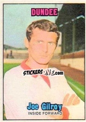 Sticker Joe Gilroy - Scottish Footballers 1970-1971
 - A&BC