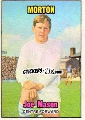 Sticker Joe Mason - Scottish Footballers 1970-1971
 - A&BC